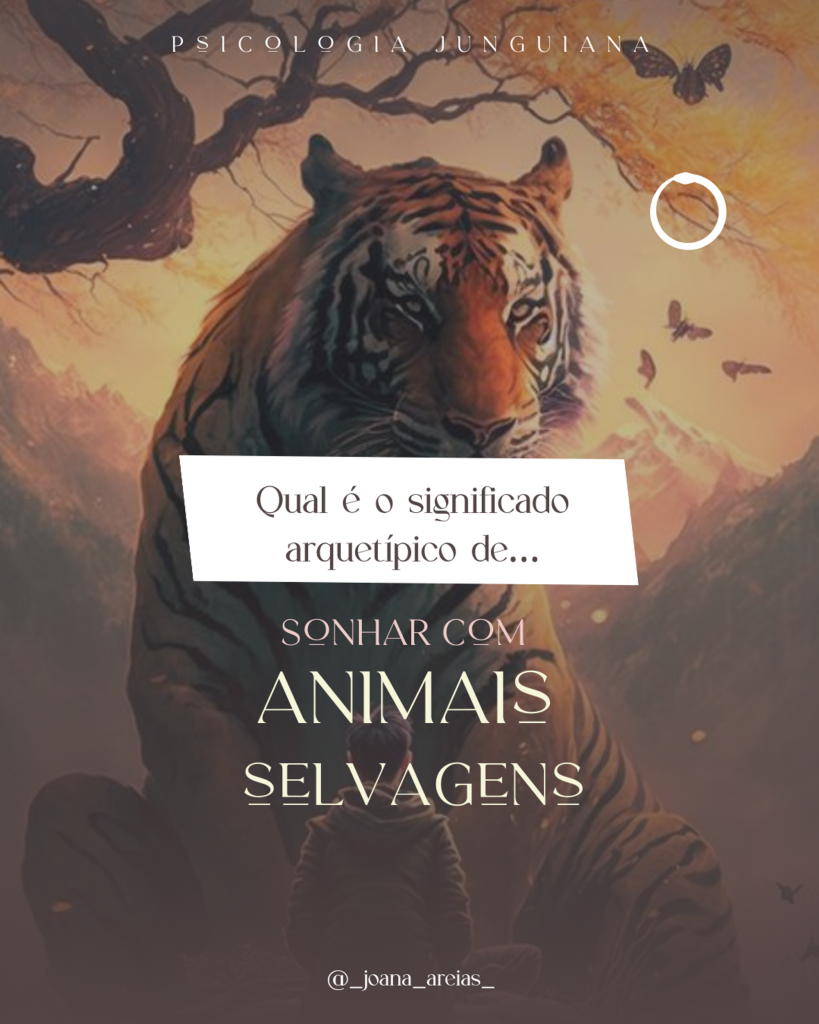 Qual é o significado arquetípico de Sonhar com animais selvagens